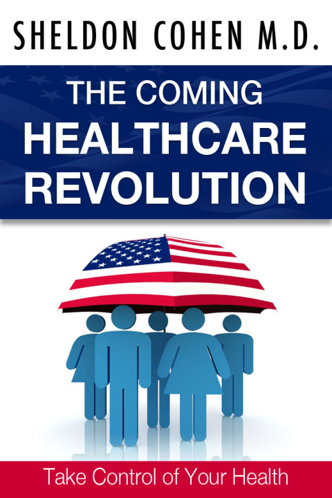 Cover image for book The Coming Healthcare Revolution: Take Control of Your Health