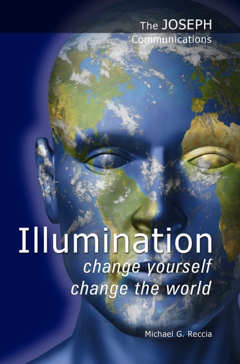Cover image for book The Joseph Communications: Illumination - Change Yourself; Change the World