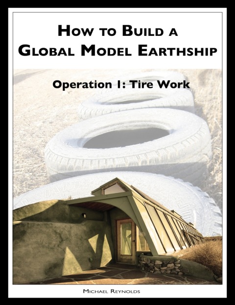 Cover image for book How to Build a Global Model Earthship Operation I: Tire Work