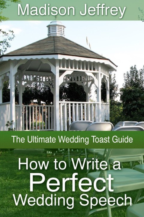 Cover image for book How to Write a Perfect Wedding Speech: The Ultimate Wedding Toast Guide