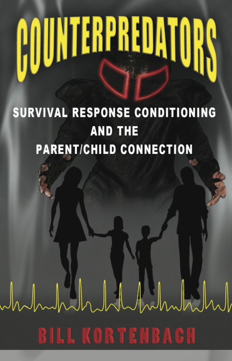 Cover image for book Counterpredators: Survival Response Conditioning and the Parent/Child Connection.