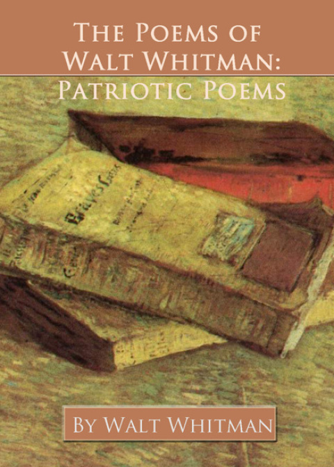 Cover image for book The Poems of Walt Whitman: Patriotic Poems