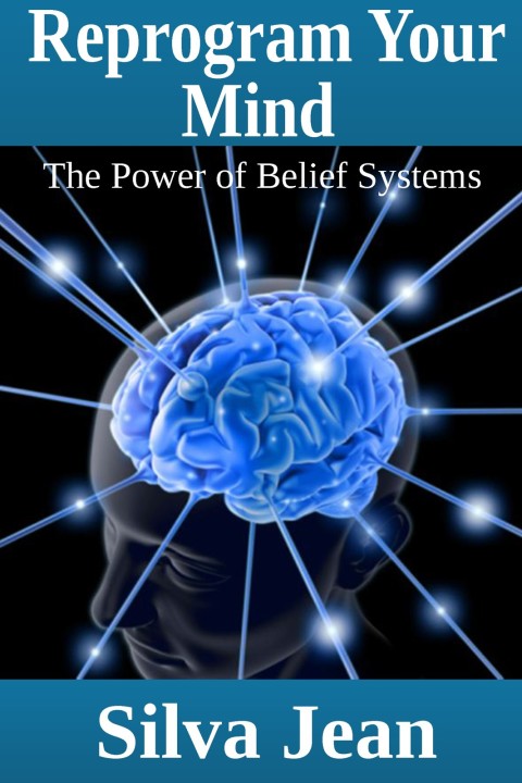 Cover image for book Reprogram Your Mind: The Power of Belief Systems