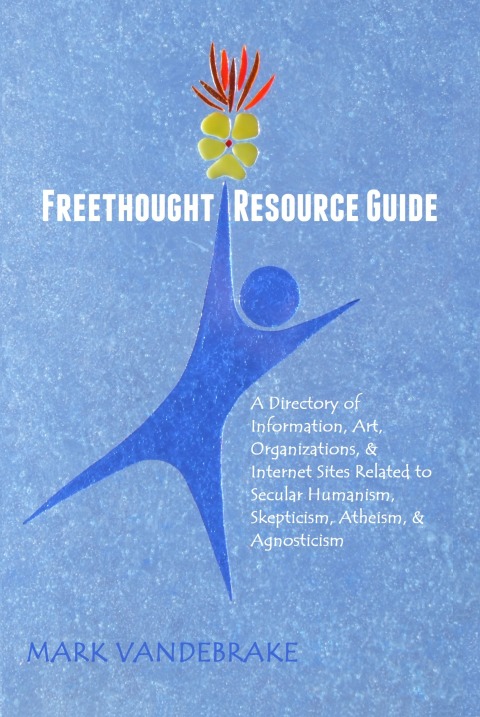 Cover image for book Freethought Resource Guide: A Directory of Information, Literature, Art, Organizations, & Internet Sites Related to Secular Humanism, Skepticism, Atheism, & Agnosticism