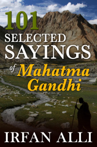 صورة الغلاف: 101 Selected Sayings of Mahatma Gandhi