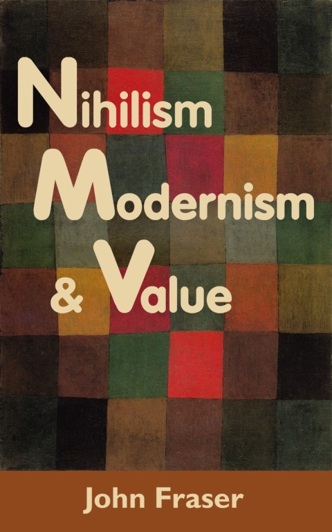 Cover image for book Nihilism, Modernism, and Value