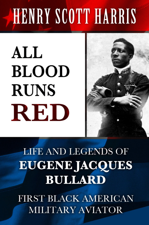 Cover image for book All Blood Runs Red: Life and Legends of Eugene Jacques Bullard - First Black American Military Aviator