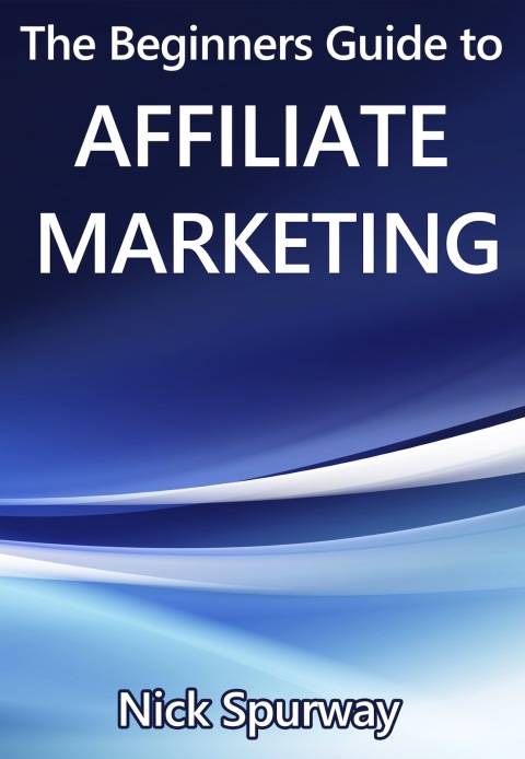 Cover image for book A Beginners Guide to Affiliate Marketing