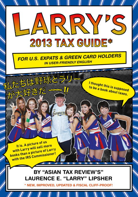 Cover image for book Larry's 2013 Tax Guide for U.S. Expats & Green Card Holders in User-Friendly English