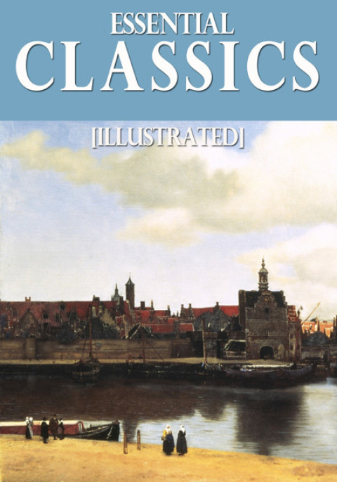 Cover image for book Essential Classics (Illustrated)