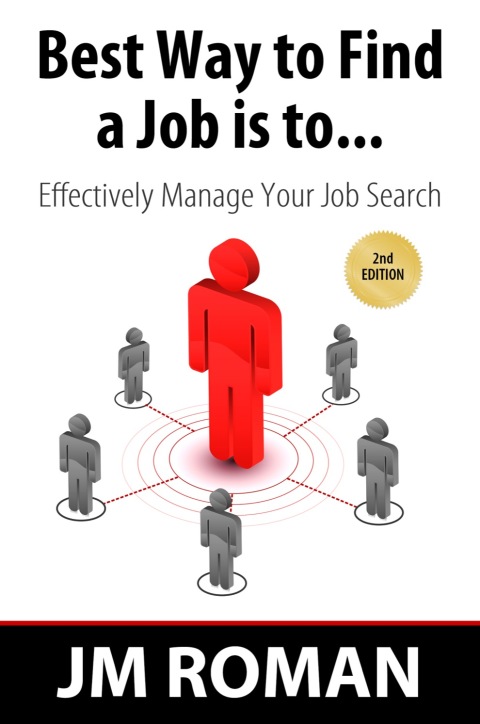 Cover image for book Best Way to Find a Job Is to... Effectively Manage Your Job Search