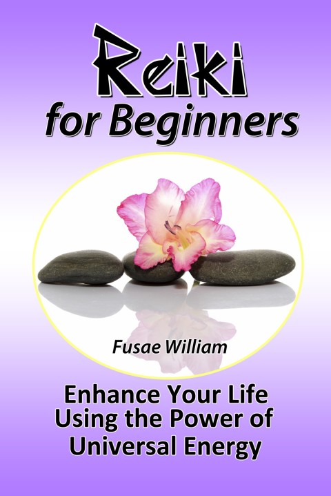 Cover image for book Reiki for Beginners: Enhance Your Life Using the Power of Universal Energy