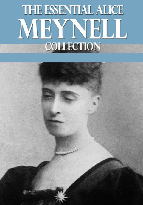 Cover image for book The Essential Alice Meynell Collection