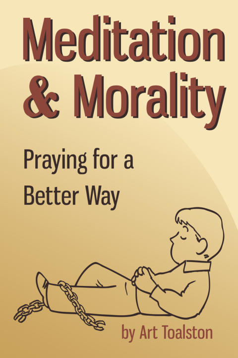 Cover image for book Meditation & Morality: Praying for a Better Way