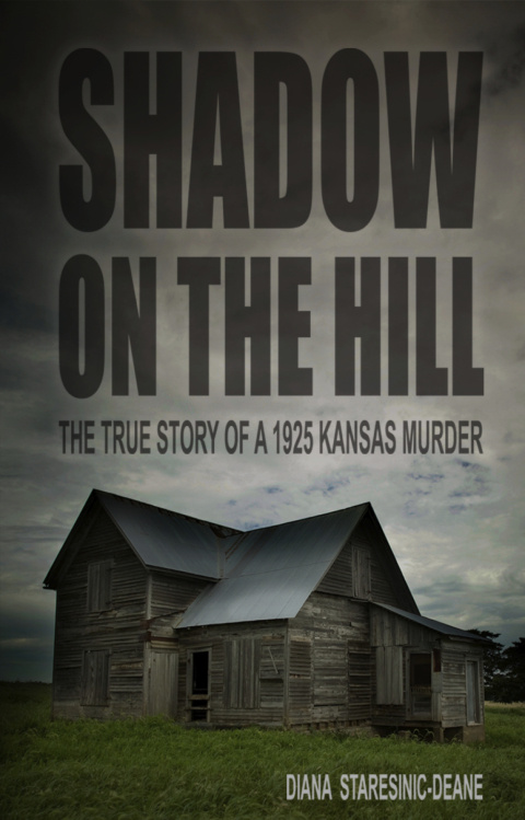 Cover image for book Shadow On the Hill: The True Story of a 1925 Kansas Murder