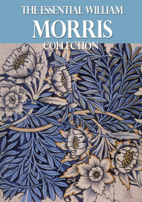 Cover image for book The Essential William Morris Collection