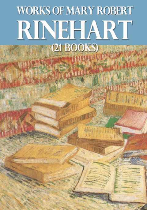 Cover image for book Works of Mary Roberts Rinehart (21 books)