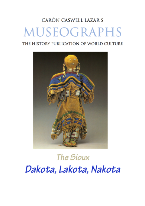 Cover image for book Museographs The Sioux: Dakota, Lakota, Nakota