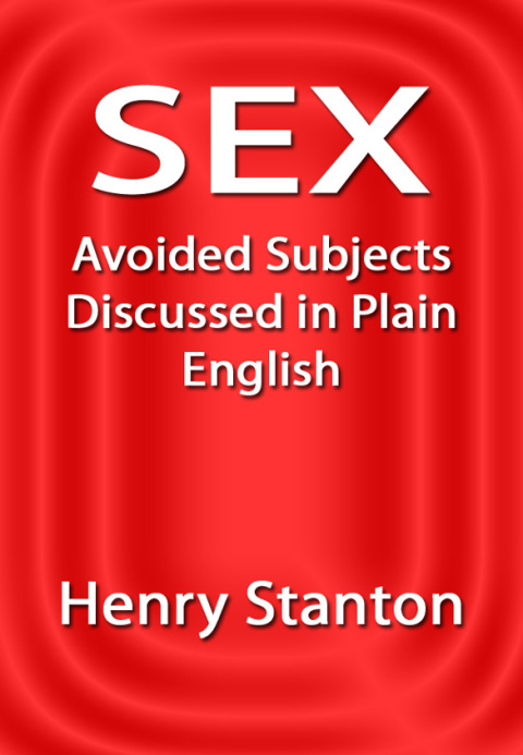 Cover image for book Sex: Avoided Subjects Discussed in Plain English