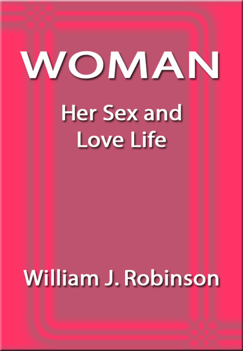 Cover image for book Woman: Her Sex and Love Life