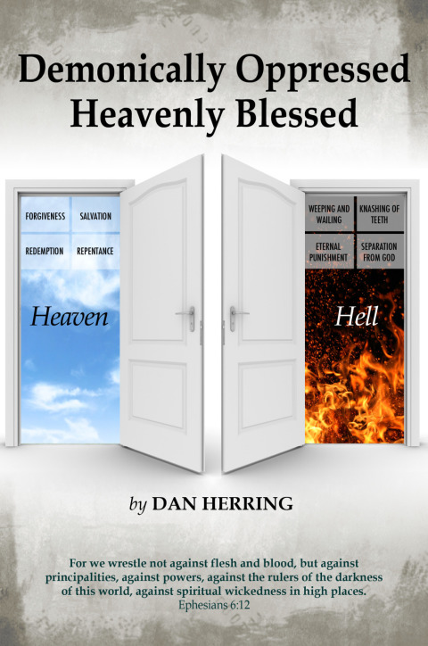 Cover image for book Demonically Oppressed Heavenly Blessed