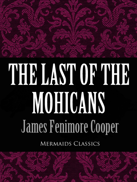 Cover image for book The Last of the Mohicans (Mermaids Classics)