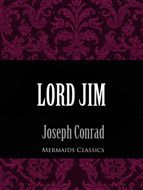 Cover image for book Lord Jim (Mermaids Classics)
