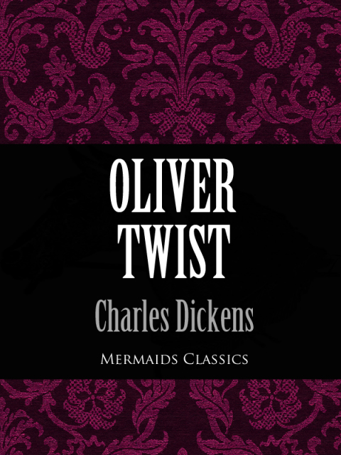 Cover image for book Oliver Twist (Mermaids Classics)