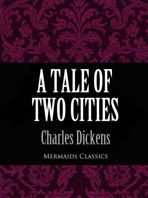 Cover image for book A Tale of Two Cities (Mermaids Classics)