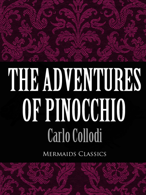 Cover image for book The Adventures of Pinocchio (Mermaids Classics)