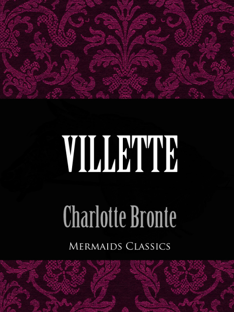 Cover image for book Villette (Mermaids Classics)