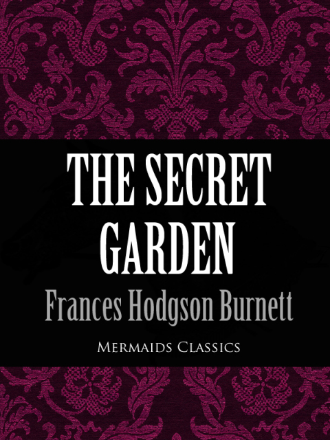 Cover image for book The Secret Garden (Mermaids Classics)