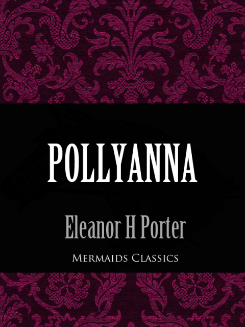Cover image for book Pollyanna (Mermaids Classics)