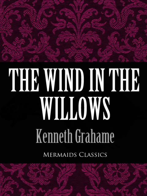 Cover image for book The Wind In The Willows (Mermaids Classics)