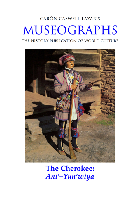 Cover image for book Museographs: The Cherokee, Ani'-Yun'wiya