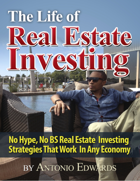 Cover image for book The Life of Real Estate Investing: No Hype, No BS Real Estate Investing Strategies That Work In Any Economy