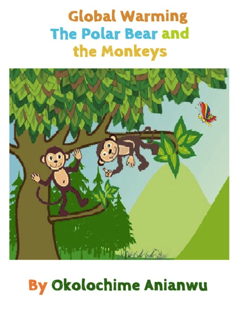 Cover image for book Global Warming - The Polar Bear and the Monkeys