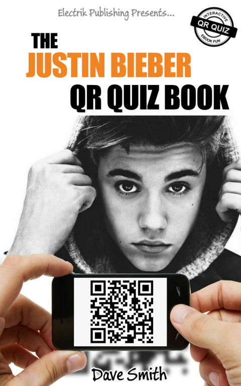 Cover image for book The Justin Bieber QR Quiz Book