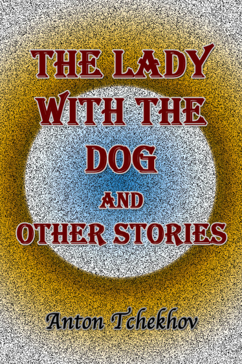 Cover image for book The Lady With the Dog and Other Stories