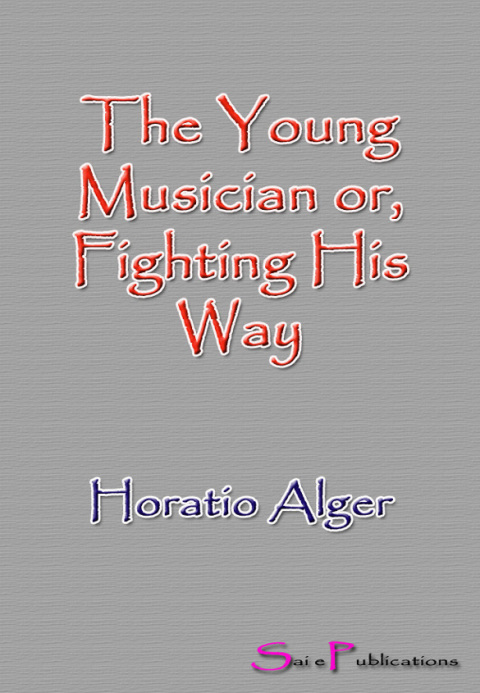 Cover image for book The Young Musician or, Fighting His Way