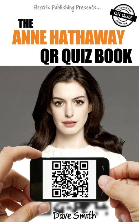 Cover image for book The Anne Hathaway QR Quiz Book