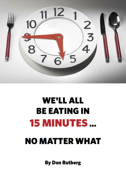 Cover image for book We'll All Be Eating In 15 Minutes . . . No Matter What
