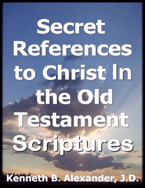 Cover image for book Secret References to Christ In the Old testament Scriptures