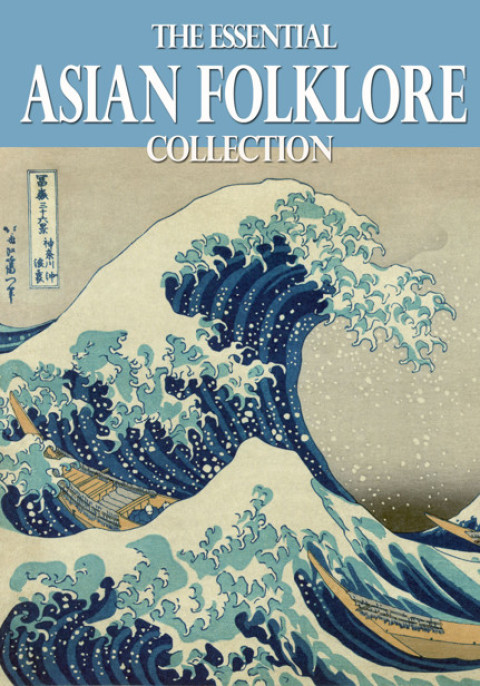 Cover image for book The Essential Asian Folklore Collection