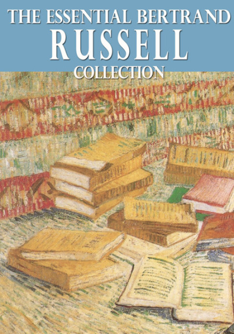 Cover image for book The Essential Bertrand Russell Collection