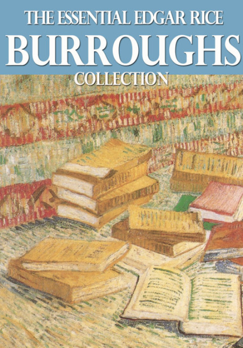 Cover image for book The Essential Edgar Rice Burroughs Collection