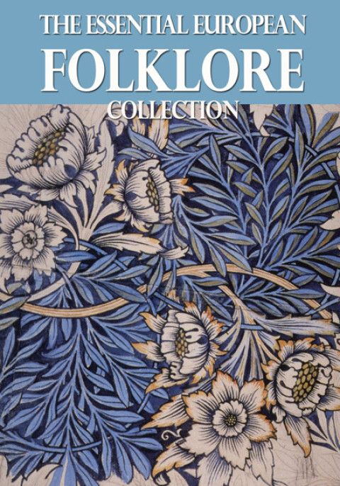 Cover image for book The Essential European Folklore Collection