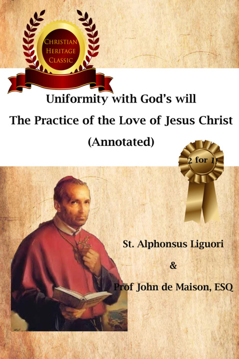 Cover image for book Uniformity with God's Will,  The Practice of the Love of Jesus Christ  (Annotated)