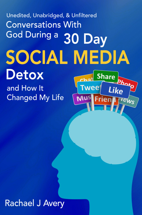 Cover image for book Conversations With God During a 30 Day Social Media Detox and How It Changed My Life - Unedited, Unabridged, & Unfiltered