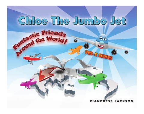 Cover image for book Chloe the Jumbo Jet: Funtastic Friends Around the World